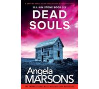 Dead Souls: A gripping serial killer thriller with a shocking twist: Volume 6 (Detective Kim Stone)