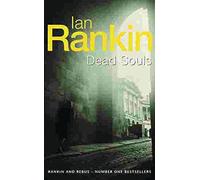Dead Souls: From the Iconic #1 Bestselling Writer of Channel 4 s MURDER ISLAND (A Rebus Novel)
