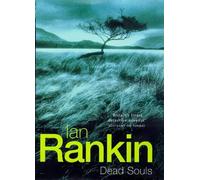 Dead Souls (Inspector Rebus): Written by Ian Rankin, 1999 Edition, (First Edition) Publisher: Orion [Hardcover]