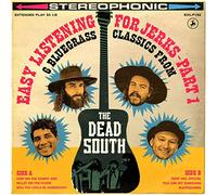 Dead South,the - Easy Listening for Jerks Part 1