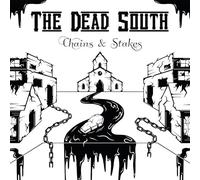 The Dead South - Chains & Stakes