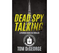 Dead Spy Talking: A Patrick Evans CIA Thriller: 3