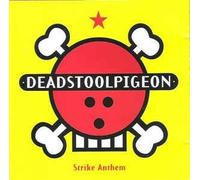 Dead Stool Pigeon - Strike Anthem
