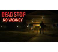 Dead Stop - No Vacancy