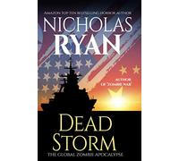 Dead Storm: The Global Zombie Apocalypse (Nicholas Ryan Zombie Apocalypse Novels)