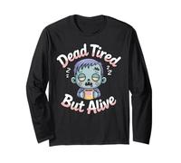 Dead Tired But Alive Bleary-Eyed Zombie Sipping Coffee Long Sleeve T-Shirt