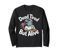 Dead Tired But Alive Bleary-Eyed Zombie Sipping Coffee Long Sleeve T-Shirt