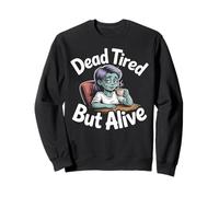 Dead Tired But Alive Bleary-Eyed Zombie Sipping Coffee Sweatshirt