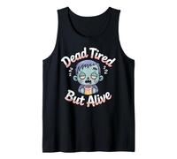 Dead Tired But Alive Bleary-Eyed Zombie Sipping Coffee Tank Top