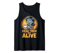 Dead Tired But Alive Bleary-Eyed Zombie Sipping Coffee Tank Top