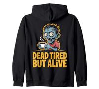 Dead Tired But Alive Bleary-Eyed Zombie Sipping Coffee Zip Hoodie