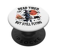 Dead Tired But Still Flying Witch Skeleton PopSockets Adhesive PopGrip