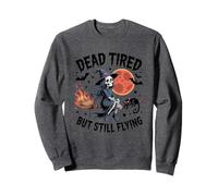 Dead Tired But Still Flying Witch Skeleton Sweatshirt