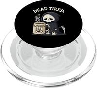 Dead Tired Worlds Best Dad Fatherhood Quote PopSockets PopGrip for MagSafe