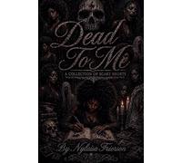 Dead To Me A Collection Of Scary Shorts