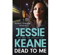 Dead To Me : the explosive new thriller from Queen of the Underworld Jessie Keane