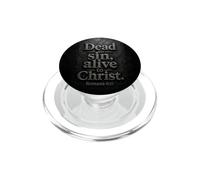 Dead to Sin, Alive to Christ - Romans 6:11 Christian Faith PopSockets PopGrip for MagSafe