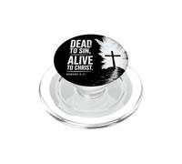 Dead to Sin, Alive to Christ - Romans 6:11 Christian Faith PopSockets PopGrip for MagSafe