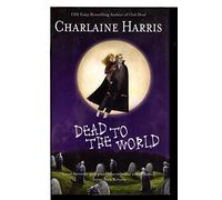 Dead to the World (Sookie Stackhouse / Southern Vampire)
