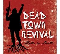 Dead Town Revival - Hasta La Muerte