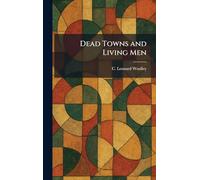 Dead Towns and Living Men