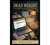 Dead Weight: A Wren Mallory Genealogy Mystery Book Three