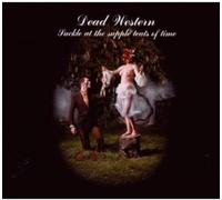Dead Western - Suckle at the Supple Teats of Time