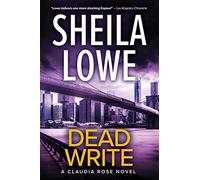 Dead Write: A Claudia Rose Novel: 3 (Claudia Rose Forensic Handwriting Mysteries)