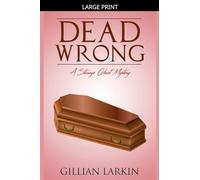 Dead Wrong: 8 (Storage Ghost Mysteries)