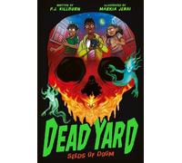 Dead Yard: Seeds of Doom (Dead Yard, 1)