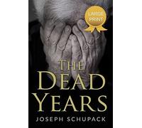 Dead Years : Holocaust Memoirs by Joseph Schupack (2017, Trade Paperback)