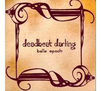 Deadbeat Darling - Belle Epoch