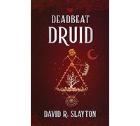 Deadbeat Druid: 3 (Adam Binder Novels)