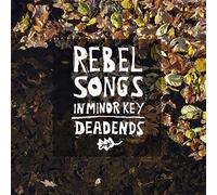 Deadends - Rebel Songs in Minor Key (Col.Vinyl) [VINYL]