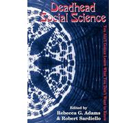 Deadhead Social Science: 'You Ain't Gonna Learn What You Don't Want to Know'