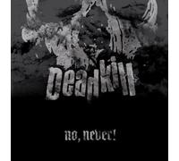 Deadkill - No, Never! [VINYL]