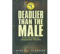 DEADLIER THAN THE MALE
