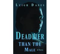 Deadlier than the Male: A Novel