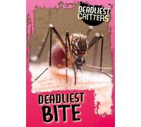 Deadliest Bite (Deadliest Critters)