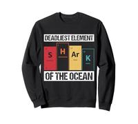 DEADLIEST ELEMENT OF THE OCEAN Shark Periodic Table Sweatshirt