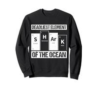 DEADLIEST ELEMENT OF THE OCEAN Shark Periodic Table Sweatshirt