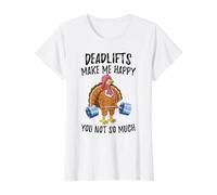 Deadlifts Make Me Happy You Not So Much Value Graphic T-Shirt, Women, White, XS