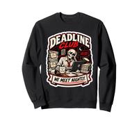 Deadline Club We Meet Nightly Funny Office Humor Sweatshirt