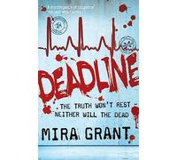 Deadline: The Newsflesh Trilogy: Book 2 (Newsflesh Series)