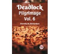 Deadlock Pilgrimage Vol. 6