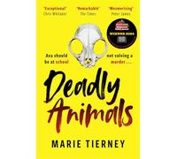 Deadly Animals: Winner of the Val McDermid Crime Debut Award