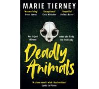 Deadly Animals : Winner of the Val McDermid Crime Debut Award