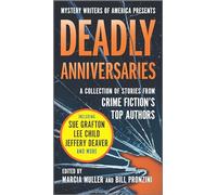 Deadly Anniversaries: Mystery Writers of America's 75th Anniversary Anthology: 1