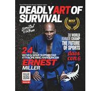 Deadly Art of Survival Magazine 24th Edition Featuring Ernest "The Cat" Miller: The #1 Martial Arts Magazine Worldwide MMA, Traditional Karate, Kung Fu, Goju-Ryu, and More