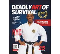 Deadly Art of Survival Magazine 25th Edition Featuring Derrick Williams | The #1 Martial Arts Magazine Worldwide MMA, Traditional Karate, Kung Fu, Goju-Ryu, and More